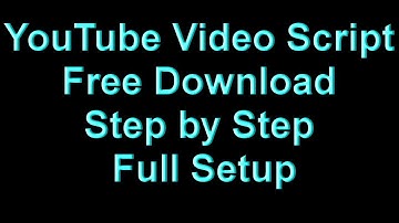 YouTube Video Script Free Download | Step by Step Full Setup
