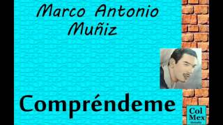 Marco Antonio Muñiz: Compréndeme. chords