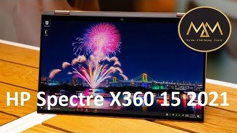 Đánh giá laptop hp spectre x360 năm 2024