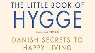 Book Summary | The Little Book of Hygge by Meik Wiking | Audiobook Academy