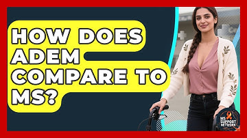 How Does ADEM Compare To MS? - MS Support Network