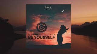 DJ Gabro - BE YOURSELF feat. Alex N