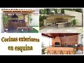 COCINAS exteriores en esquina ✿✔✔