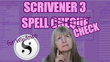 Scrivener 3 for Windows: Using Spell Check, Thesaurus and Other Word Definition Resources