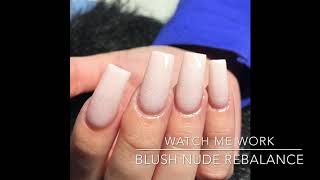 How To Young Nails Blush Watch Me Work