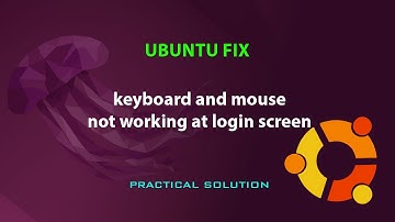 UBUNTU FIX:  keyboard and mouse not working at login screen