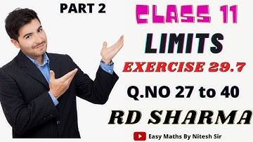 Class 11 Maths RD Sharma || Chapter 29 || Limits || Ex 29.7 || Q.no 27 to 40 || PART 2