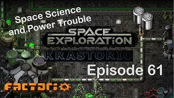 Space Science and Power Trouble! | Factorio Space Exploration & Krastorio Playthrough | Episode 61