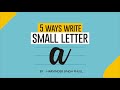 5 ways write small letter a