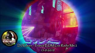 DJ Caven - Trance EDM Live Radio Mix 2