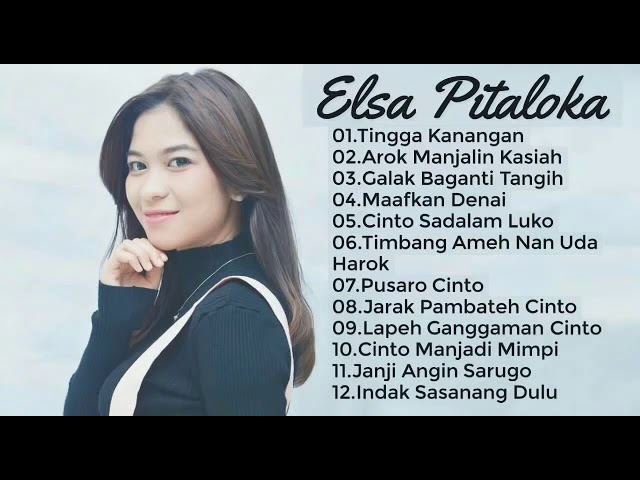 ELSA PITALOKA Full Album   The Best Of Elsa Pitaloka  Lagu Minang Terbaru & Terpopuler 2018 class=