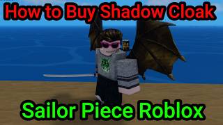 How to Buy Shadow Cloak From Shop in Sailor Piece Roblox