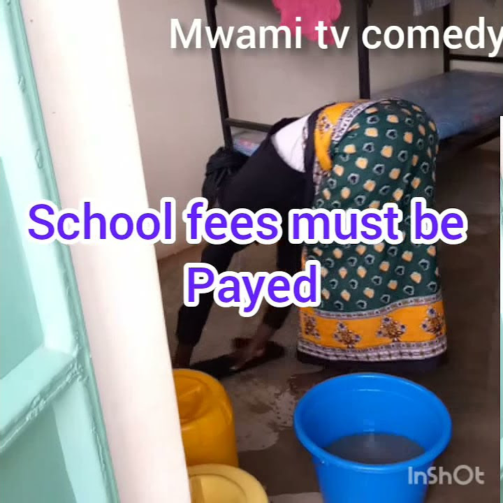 School fees must be payed epsd 1 mwami tv comedy