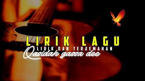 LIRIK DAN TERJEMAHAN QASIDAH GASSA DEE