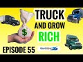 Episode 55: TRUCK and Grow Rich - A Trucker’s Trip Plan to Become a Wealthy Lunatic