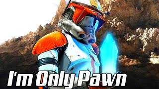 I'm Only Pawn (Order 66)