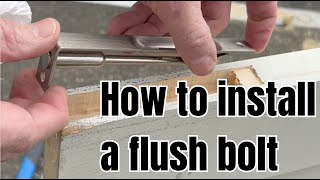 How to install a flush bolt on a door