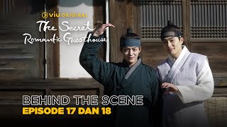 The Secret Romantic Guesthouse | Behind The Scene EP17 & EP18 | Shin Ye Eun, Ryeoun, Kang Hoon
