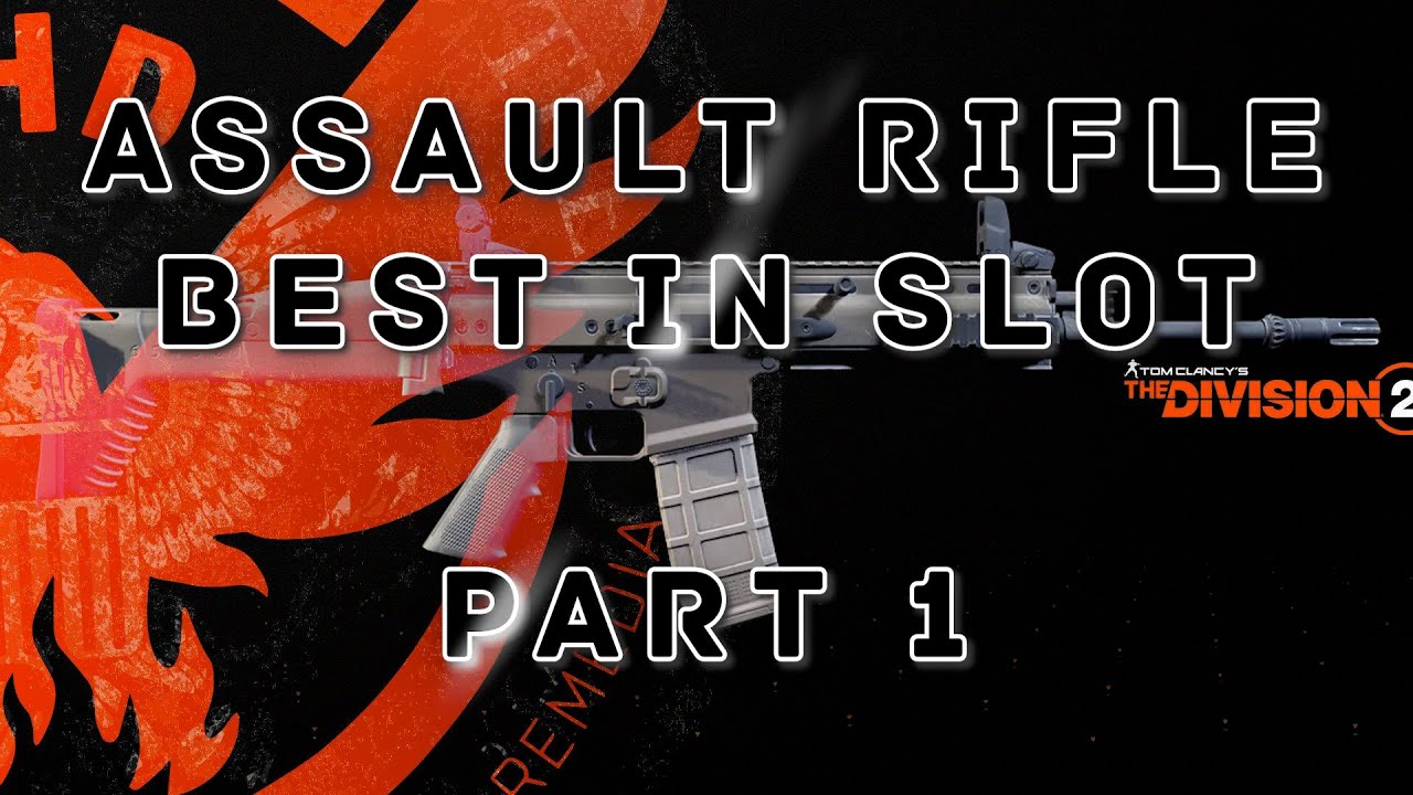 Division 2: AR - Best in Slot, Part 1