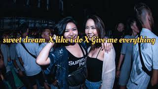 Sweet dream vs Like i do X give me everything | Badboy official 69