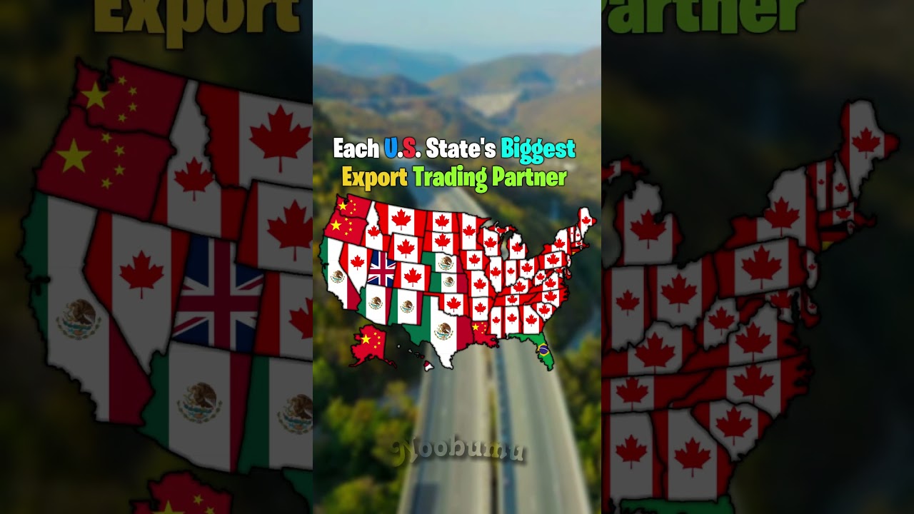 Each U.S State's Biggest Export Trading Partner 