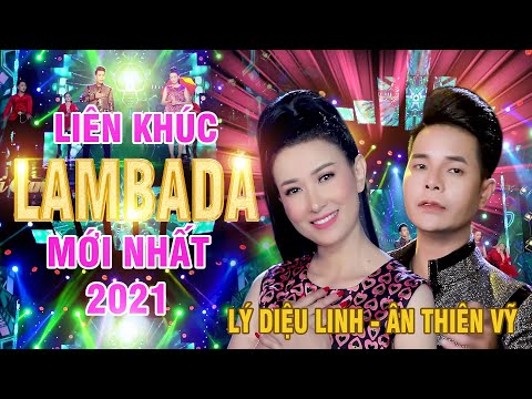 Video Liên Khúc Lambada Hải Ngoại Sôi Động 2021, Vũ Điệu... - youtube
