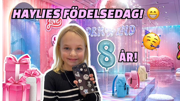 HAYLIE FYLLER 8 ÅR!! 🥳 | VLOGG