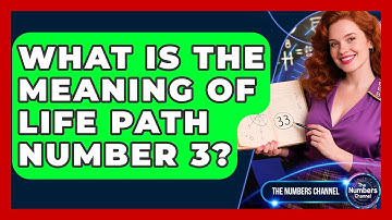 What Is The Meaning Of Life Path Number 3? - The Numbers Channel