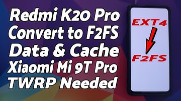 Redmi K20 Pro | Convert or Enable F2FS | Cache & Data | Xiaomi Mi 9T Pro | TWRP