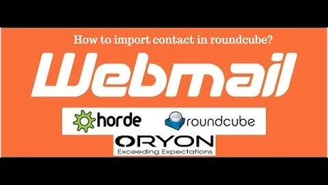 How to import contact in roundcube?