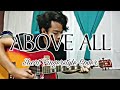 ABOVE ALL // Lenny Leblanc | Short Fingerstyle Guitar Cover | JL Guitar Music