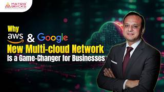 Famous Why Amazon & Google’s New Multi-Cloud Network Is a Game-Changer for Businesses Net Worth