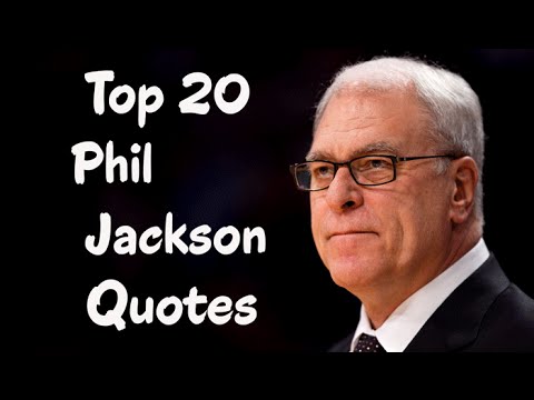 Top 20 Phil Jackson Quotes The American Professional Basketball