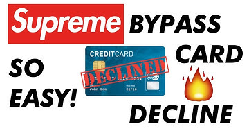 HOW TO BYPASS SUPREME CARD DECLINE | BEST METHOD!