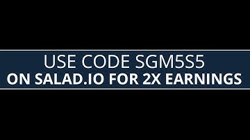 2x earning code for salad.io SGM5S5