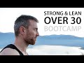 Strong &amp; Lean Over 30 (New Bootcamp is about to Start!)