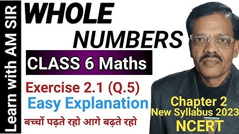 Class 6 Maths Whole Numbers| Class 6 Maths Chapter 2 Exercise 2.1 Question 5 | NCERT New Syllabus 23