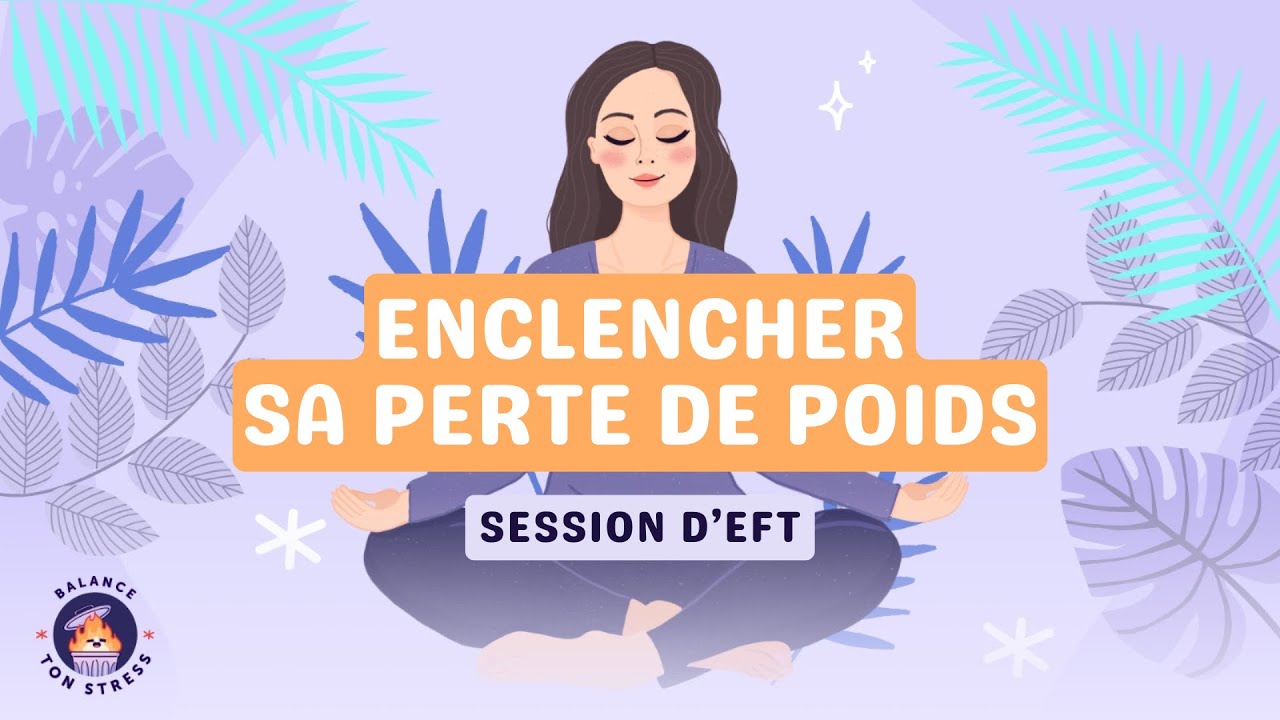 EFT T’aider à enclencher ta perte de poids - 62