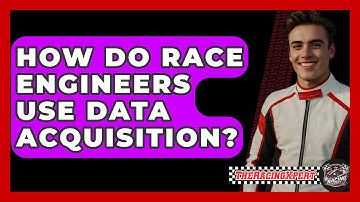 How Do Race Engineers Use Data Acquisition? - The Racing Xpert