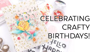 Celebrating Crafty Birthdays!