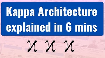 Kappa Streaming Architecture in 6 minutes