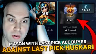 MASON with LAST PICK ACC BUYER in TEAM! | HIDDEN POOL GAME for MASAO SLARK vs HUSKAR LAST PICK