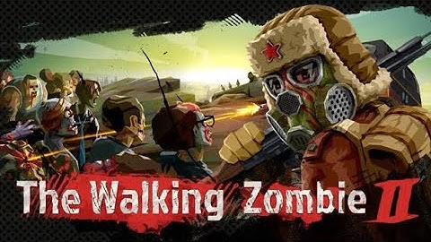 The Walking Zombie 2 - Gameplay  Part 2 Most Watch - Tutorial (iOS, Android)