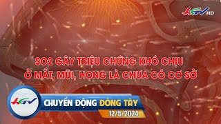 [🔴 Live] Chuyển động Đông Tây 12.5.2024 | Truyền Hình Hậu Giang