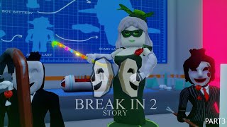 Roblox Break in 2 Story Animation Part3