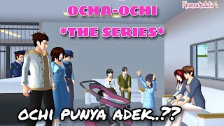 OCHI PUNYA ADEK..?? || #44 OCHA-OCHI THE SERIES || DRAMA SAKURA SCHOOL SIMULATOR