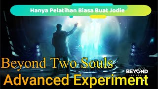 Pelatihan Dasar Jodie untuk Menyerang Entity yang Jahat. Beyond Two Souls  Advanced Experiment