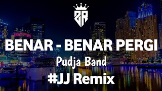 DJ Benar Benar Pergi Pudja Band Jedag Jedug Viral Tiktok