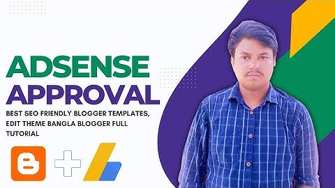 Blogger templates for adsense approval 2022 | adsense approval | blogger tutorial bangla