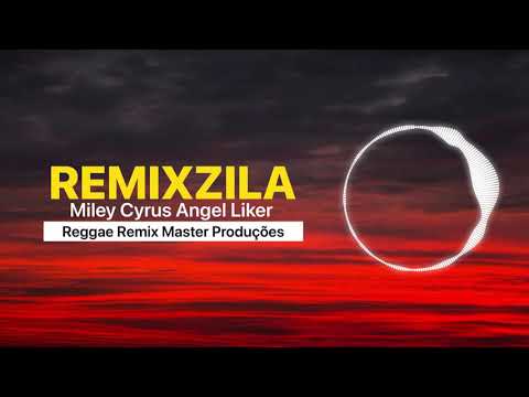 Miley Cyrus Angel Liker Reggae Remix